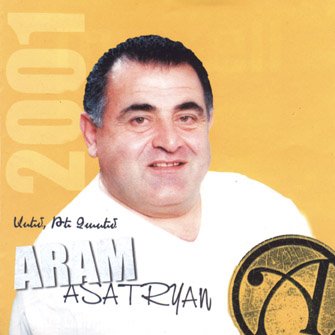 Aram Asatryan - Asem, Te Chasem (2001) Album
