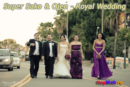 Super Sako & Ojen - Why Are You So Beautiful (Royal Wedding)