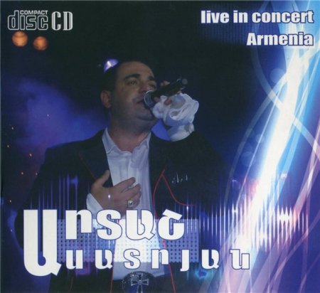Artash Asatryan - Live in Concert Armenia (2011)