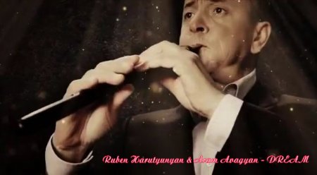 Ruben Harutyunyan & Aram Avagyan - DREAM